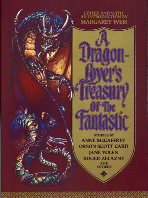 Title details for A Dragon-Lover's Treasury of the Fantastic by Margaret Weis - Available
